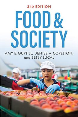 eBook (epub) Food &amp; Society de Amy E. Guptill, Denise A. Copelton, Betsy Lucal