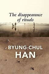 Livre Relié The Disappearance of Rituals de Byung-Chul Han