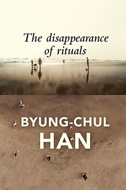 Fester Einband The Disappearance of Rituals von Byung-Chul Han