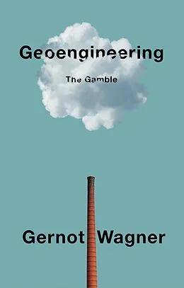 E-Book (epub) Geoengineering von Gernot Wagner