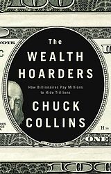 eBook (epub) The Wealth Hoarders de Chuck Collins