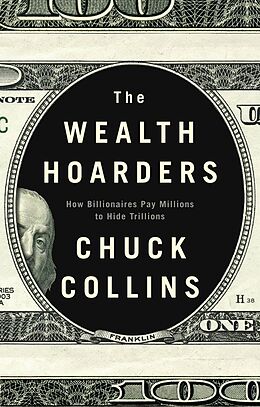 eBook (epub) The Wealth Hoarders de Chuck Collins