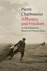 eBook (epub) Affluence and Freedom de Pierre Charbonnier
