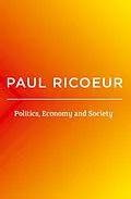 E-Book (epub) Politics, Economy, and Society von Paul Ricoeur