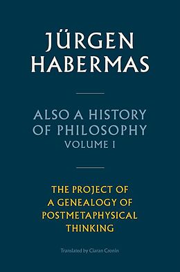 eBook (epub) Also a History of Philosophy, Volume 1 de Jürgen Habermas