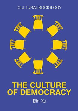 eBook (epub) The Culture of Democracy de Bin Xu