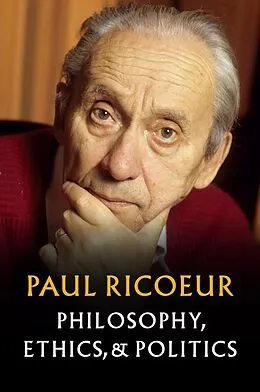 E-Book (pdf) Philosophy, Ethics, and Politics von Paul Ricoeur