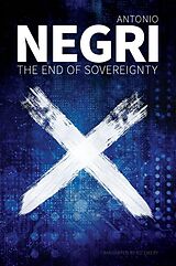 eBook (epub) The End of Sovereignty de Antonio Negri
