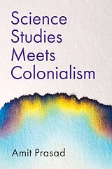 eBook (epub) Science Studies Meets Colonialism de Amit Prasad