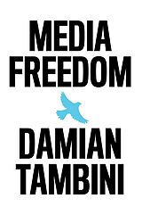 E-Book (epub) Media Freedom von Damian Tambini
