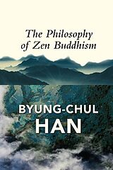 E-Book (epub) The Philosophy of Zen Buddhism von Byung-Chul Han