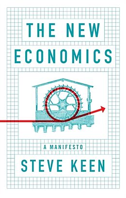 Livre Relié The New Economics de Keen Steve