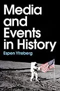 E-Book (epub) Media and Events in History von Espen Ytreberg