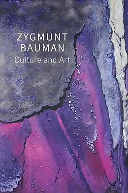 E-Book (epub) Culture and Art von Zygmunt Bauman, Dariusz Brzezi?ski, Thomas C. Campbell