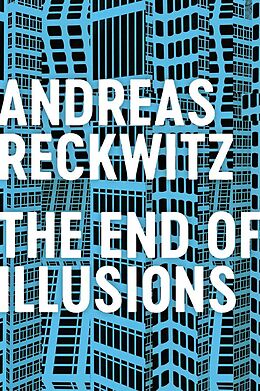 eBook (epub) The End of Illusions de Andreas Reckwitz