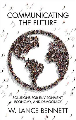 E-Book (pdf) Communicating the Future von W. Lance Bennett