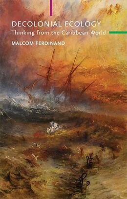 Kartonierter Einband Decolonial Ecology von Malcom Ferdinand