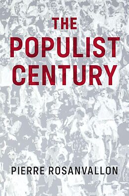 E-Book (epub) The Populist Century von Pierre Rosanvallon