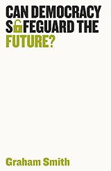 eBook (pdf) Can Democracy Safeguard the Future? de Graham Smith