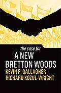 E-Book (epub) The Case for a New Bretton Woods von Kevin P. Gallagher, Richard Kozul-Wright