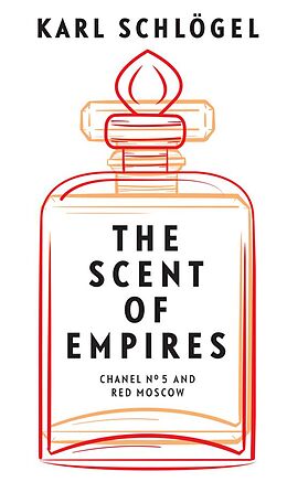 E-Book (epub) The Scent of Empires von Karl Schl&ouml;gel