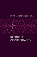 E-Book (epub) Resources of Christianity von François Jullien