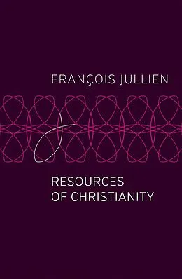 E-Book (epub) Resources of Christianity von François Jullien