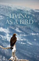 eBook (epub) Living as a Bird de Vinciane Despret