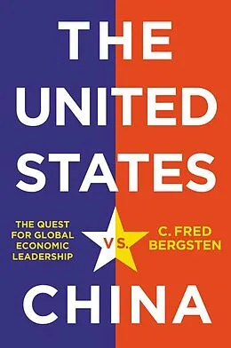E-Book (epub) The United States vs. China von C. Fred Bergsten