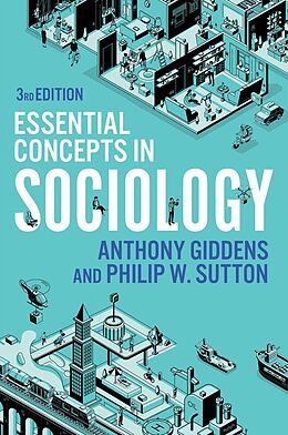 E-Book (epub) Essential Concepts in Sociology von Anthony Giddens, Philip W. Sutton