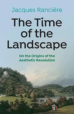 E-Book (epub) The Time of the Landscape von Jacques Ranciere