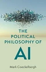 Kartonierter Einband The Political Philosophy of AI von Mark Coeckelbergh