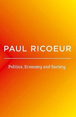 E-Book (pdf) Politics, Economy, and Society von Paul Ricoeur