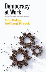 eBook (epub) Democracy at Work de Ruth Dukes, Wolfgang Streeck