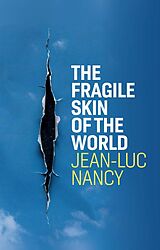 eBook (epub) The Fragile Skin of the World de Jean-Luc Nancy