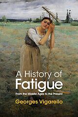 eBook (epub) A History of Fatigue de Georges Vigarello