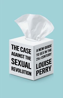 Livre Relié The Case Against the Sexual Revolution de Louise Perry