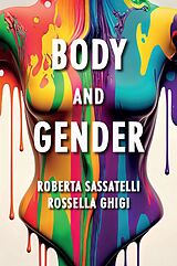 E-Book (epub) Body and Gender von Roberta Sassatelli, Rossella Ghigi