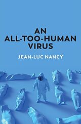eBook (epub) An All-Too-Human Virus de Jean-Luc Nancy