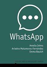 E-Book (epub) WhatsApp von Amelia Johns, Ariadna Matamoros-Fernández, Emma Baulch