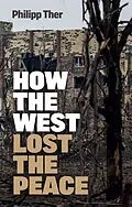 E-Book (epub) How the West Lost the Peace von Philipp Ther