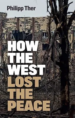 E-Book (epub) How the West Lost the Peace von Philipp Ther