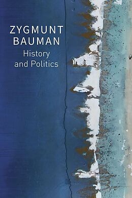 eBook (epub) History and Politics de Zygmunt Bauman