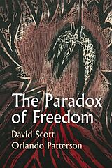 eBook (epub) The Paradox of Freedom de David Scott, Orlando Patterson