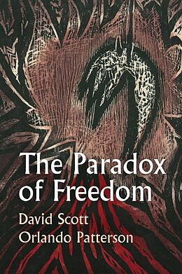 eBook (epub) The Paradox of Freedom de David Scott, Orlando Patterson