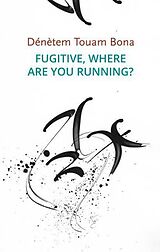 Livre Relié Fugitive, Where Are You Running? de Dénètem Touam Bona