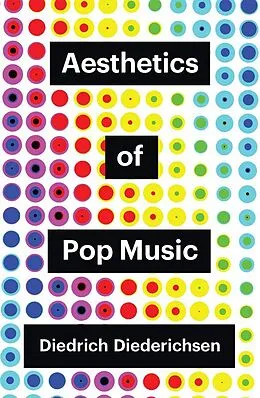 E-Book (epub) Aesthetics of Pop Music von Diedrich Diederichsen
