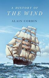 eBook (epub) A History of the Wind de Alain Corbin