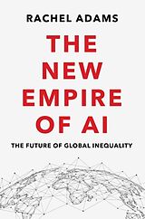 Livre Relié The New Empire of AI de Adams Rachel