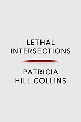 E-Book (epub) Lethal Intersections von Patricia Hill Collins